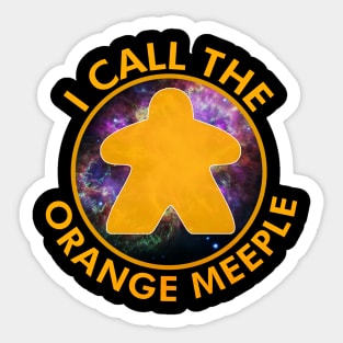 I Call the Orange Meeple Sticker